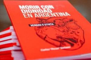 Lanzamiento editorial: Morir con Dignidad en Argentina